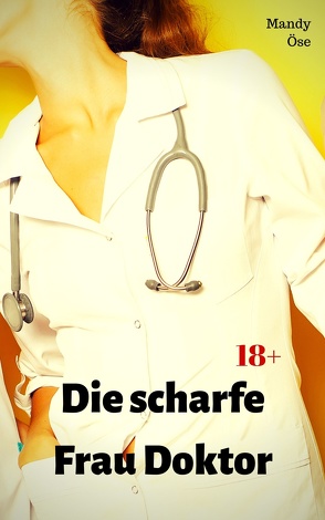 Die scharfe Frau Doktor von Öse,  Mandy