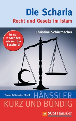 Die Scharia von Schirrmacher,  Christine, Schirrmacher,  Thomas