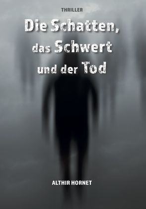 Die Schatten, das Schwert und der Tod von Hornet,  Althir