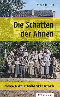 Die Schatten der Ahnen von Laur,  Franziska