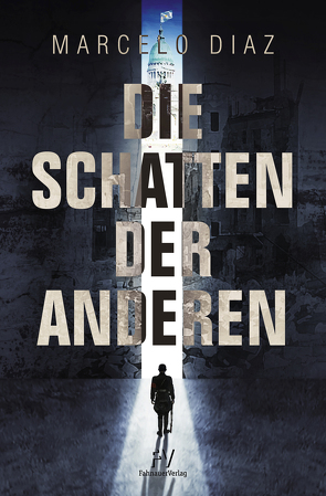 Die Schatten der Anderen von Barckhausen-Canale,  Christiane, Díaz,  Marcelo