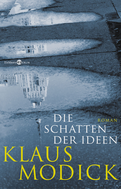 Die Schatten der Ideen von Modick,  Klaus