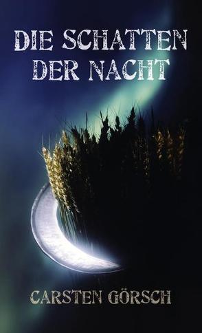 Die Schatten der Nacht von Görsch,  Carsten, Otten,  Dieter