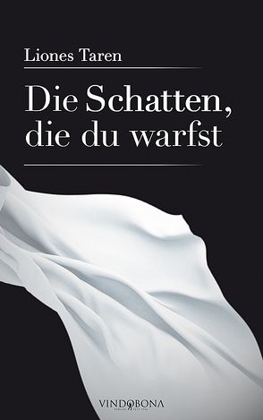 Die Schatten, die du warfst von Taren,  Liones