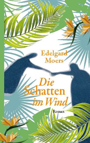 Die Schatten im Wind von Moers,  Edelgard