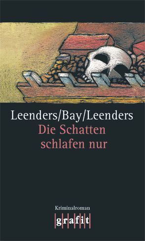 Die Schatten schlafen nur von Bay,  Michael, Leenders,  Artur, Leenders,  Hiltrud