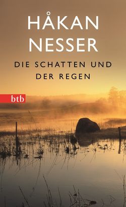 Die Schatten und der Regen von Hildebrandt,  Christel, Nesser,  Håkan