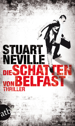 Die Schatten von Belfast von Gontermann,  Armin, Neville,  Stuart