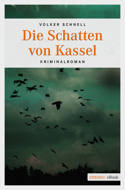 Die Schatten von Kassel von Schnell,  Volker