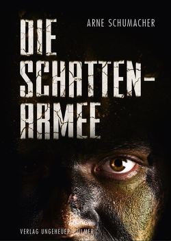 Die Schattenarmee von Schumacher,  Arne