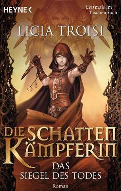 Die Schattenkämpferin 2 – Das Siegel des Todes von Genzler,  Bruno, Troisi,  Licia