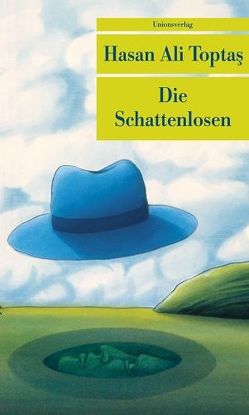 Die Schattenlosen von Meier,  Gerhard, Toptas,  Hasan Ali