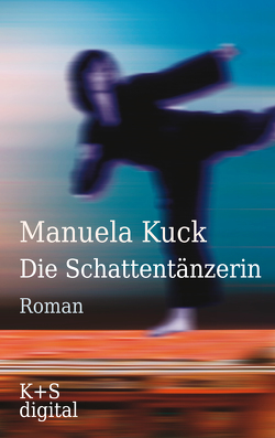 Die Schattentänzerin von Kuck,  Manuela