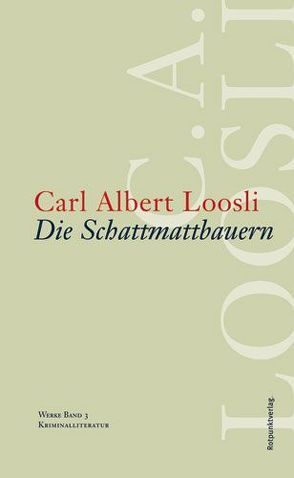 Die Schattmattbauern von Lerch,  Fredi;Marti, Loosli,  Carl Albert