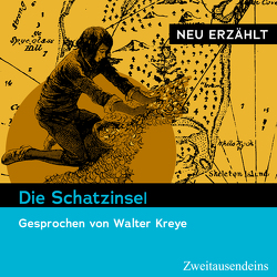 Die Schatzinsel – neu erzählt von Kreye,  Walter, Stevenson,  Robert Louis