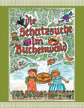 Die Schatzsuche im Buchenwald von Harzenetter,  Gertrud