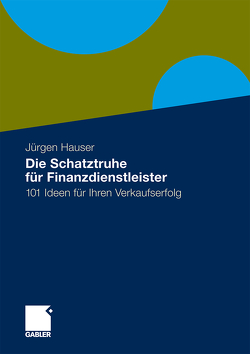 Die Schatztruhe für Finanzdienstleister von Hauser,  Jürgen