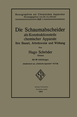 Die Schaumabscheider als Konstruktionsteile chemischer Apparate von Schröder,  Hugo