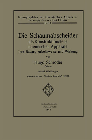 Die Schaumabscheider als Konstruktionsteile chemischer Apparate von Schröder,  Hugo