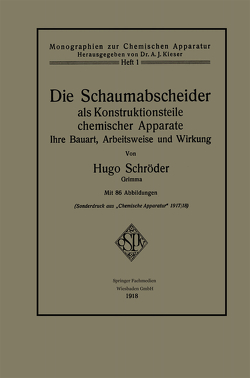 Die Schaumabscheider als Konstruktionsteile chemischer Apparate von Schröder,  Hugo