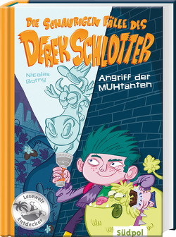 Die schaurigen Fälle des Derek Schlotter – Angriff der MUHtanten von Beck,  Benedikt, Gorny,  Nicolas