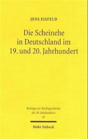 Die Scheinehe in Deutschland im 19. und 20. Jahrhundert von Eisfeld,  Jens