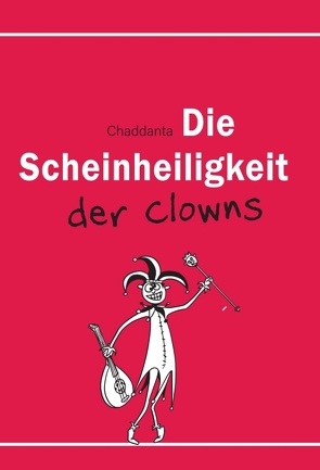 Die Scheinheiligkeit der Clowns von .,  Chaddanta