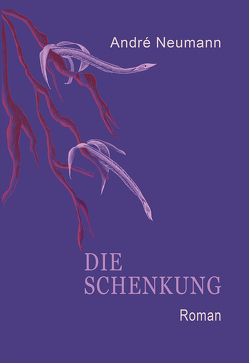 Die Schenkung von Neumann,  André