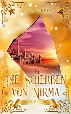Die Scherben von Nirma – Die Entscheidung von Beek,  Alena N.