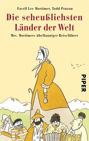 Die scheußlichsten Länder der Welt von Becker,  Martin Ruben, Mortimer,  Favell Lee, Pruzan,  Todd