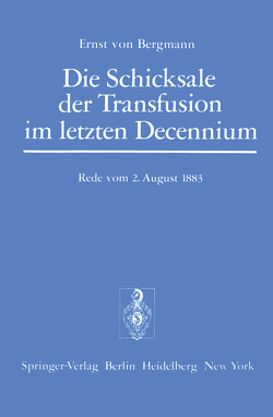 Die Schicksale der Transfusion im Letzten Decennium von Bergmann,  E. v., Westphal,  O.