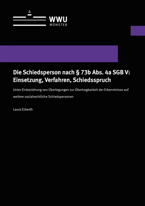 Die Schiedsperson nach § 73b Abs. 4a SGB V: Einsetzung, Verfahren, Schiedsspruch von Eckerth,  Laura