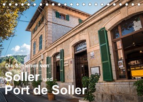 Die Schienen von Soller und Port de Soller (Tischkalender 2022 DIN A5 quer) von Sulima,  Dirk