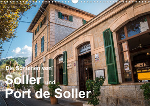 Die Schienen von Soller und Port de Soller (Wandkalender 2022 DIN A3 quer) von Sulima,  Dirk