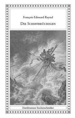 Die Schiffbrüchigen von de Neuville,  Alphonse, Masius,  Hermann, Raynal,  François Édouard