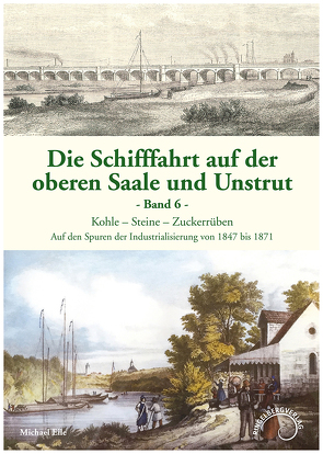 Die Schifffahrt auf der oberen Saale und Unstrut Band 6 von Eile,  Michael