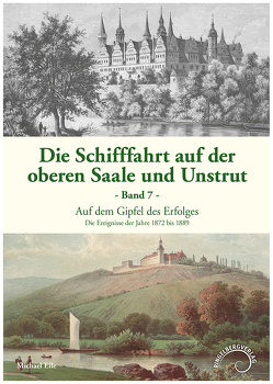 Die Schifffahrt auf der oberen Saale und Unstrut Band 7 von Eile,  Michael