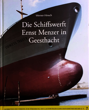 Die Schiffswerft Ernst Menzer in Geesthacht von Hinsch,  Werner