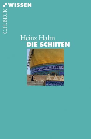 Die Schiiten von Halm,  Heinz