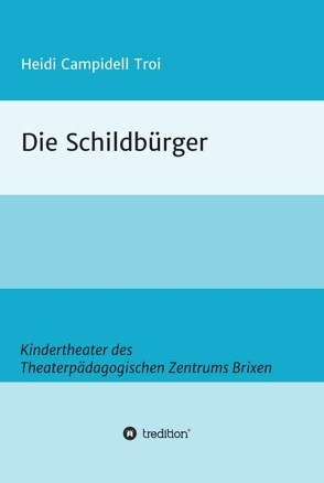 Die Schildbürger von Campidell Troi,  Heidi