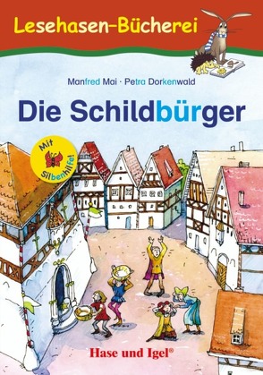 Die Schildbürger / Silbenhilfe von Dorkenwald,  Petra, Mai,  Manfred