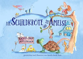 Die Schildkröte und die Ameise von Holt,  Amalia Sarah