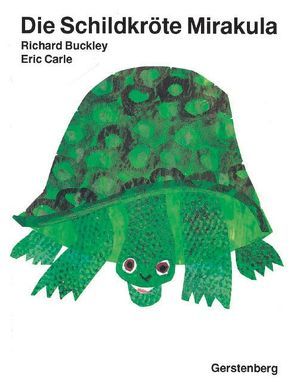 Die Schildkröte Mirakula von Buckley,  Richard, Carle,  Eric