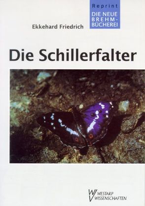 Die Schillerfalter von Friedrich,  Ekkehard