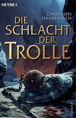 Die Schlacht der Trolle von Dahnke,  Uta, Hardebusch,  Christoph