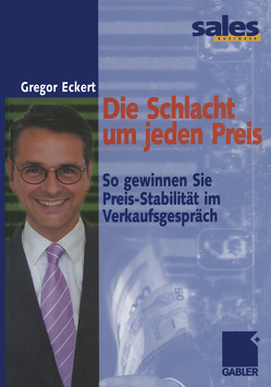 Die Schlacht um jeden Preis von Eckert,  Gregor