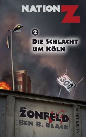 Die Schlacht um Köln (Nation-Z) von Black,  Ben B., Zonfeld,  Eric