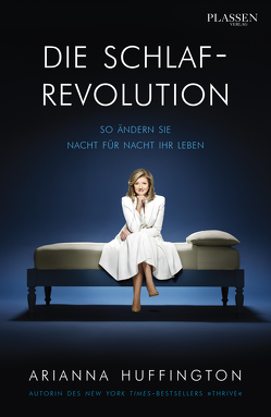 Die Schlaf-Revolution von Huffington,  Arianna