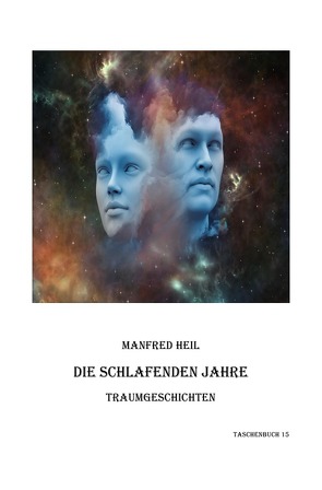 Die schlafenden Jahre von Heil,  Manfred