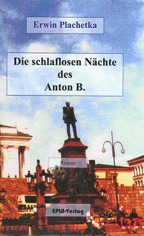 Die schlaflosen Nächte des Anton B. von Plachetka,  Erwin